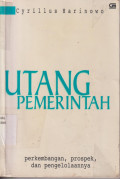 Utang pemerintah: perkembangan, prospek, dan pengelolaannya