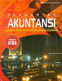 Pengantar akuntansi konsep dan teknik penyusunan laporan keuangan: adaptasi IFRS