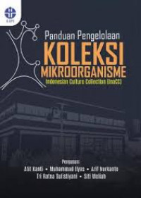 Panduan pengelolaan koleksi mikroorganisme Indonesian culture collection (InaCC)