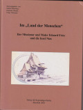 Im Land der Menschen: der Missionar und Maler Eduard Fries und die Insel Nias