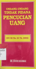 Undang-undang tindak pidana pencucian uang (UU RI No.15 Th.2002)