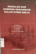 Keadilan dan harmoni organisasi dalam stres kerja