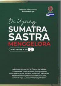 Di ujung Sumatra sastra menggelora