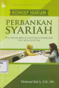 Konsep hukum perbankan syariah: pola relasi sebagai institusi intermediasi dan agen investasi