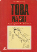Toba na sae: ( sejarah ringkas lahirnya institusi-institusi organisasi parbaringin dan dinasti Singamaraja dalam sejarah suku bangsa Batak-Toba)