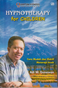 Hypnotherapy for children: cara mudah dan efektif menerapi anak