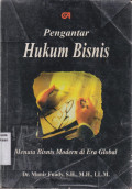Pengantar hukum bisnis: menata bisnis modern di era global