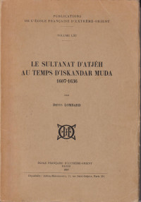 Le Sultanat d'Atjéh au temps d'Iskandar Muda, 1607-1636