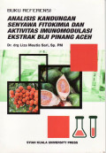 Buku referensi: analisis kandungan senyawa fitokimia dan aktivitas imunomodulasi ekstrak biji pinang Aceh