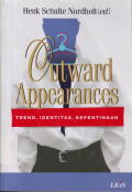 Outward appearances: trend, identitas, kepentingan