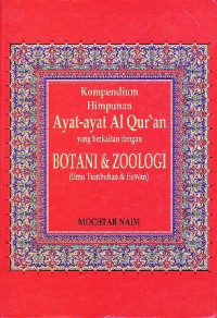 Kompendium himpunan ayat-ayat alqur'an yang berkaitan dengan botani dan zoologi ilmu tumbuhan dan hewan