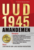 UUD 1945 amandemen: edisi terlengkap dan terbaru
