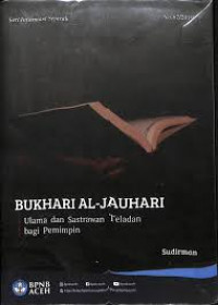 Bukhari Al-jauhari: ulama dan sastrawan teladan bagi pemimpin