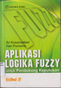 Aplikasi logika fuzzy: untuk pendukung keputusan