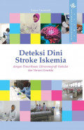 Deteksi dini stroke iskemia dengan pemeriksaan ultrasonografi vaskular dan variasi genetika
