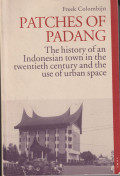 Patches of Padang: The history of an Indonesian town in the twentieth century and use of urban space