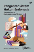 Pengantar sistem hukum Indonesia = introduction to Indonesian legal system