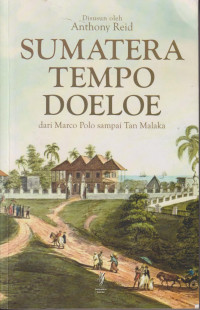 Sumatera tempo doeloe: dari Marco Polo sampai Tan Malaka