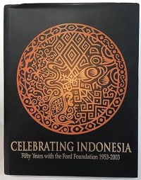 Celebrating Indonesia: fifty years with the ford foundation 1953-2003