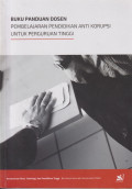 Buku panduan dosen: pembelajaran pendidikan anti korupsi untuk perguruan tinggi