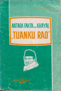 Antara fakta dan khayal Tuanku Rao