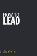 How to lead: what you actually need to DO to manage, lead and succeed