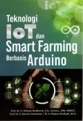 Teknologi IOT dan smart farming berbasis arduino