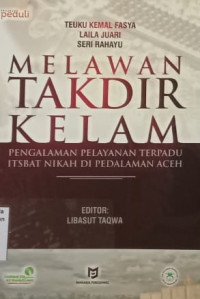 Melawan takdir kelam: pengalaman pelayanan terpadu itsbat nikah di pedalam Aceh