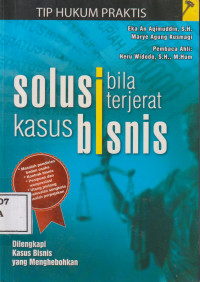 Tip hukum praktis: solusi bila terjerat kasus bisnis