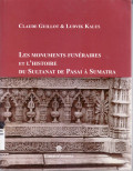 Les monuments funeraires et l`histoire du Sultanat de Pasai a Sumatra ( XIII E- XVI E Siecles )