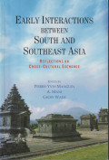 Early interactions between South and Southeast Asia; Reflection on Cross-Cultural Exchange