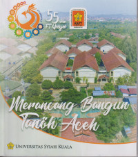 Merancang bangun tanoh Aceh:  55 tahun Fakultas Teknik Unsyiah
