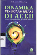 Dinamika pemikiran islam di Aceh: mendedah toleransi, kearifan lokal dan kehidupan sosial di Aceh