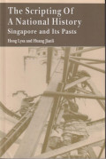 The Scripting of a  National History Singapore and its pasts