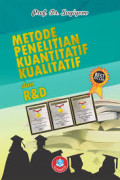 Metode penelitian kuantitatif, kualitatif, dan R dan D