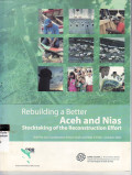 Rebuilding a better Aceh and Nias stocktaking of the reconstruction  effort: brief for the coordination forum Aceh and Nias (CFAN) October 2005