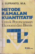 Metode ramalan kuantitatif untuk perencanaan ekonomi dan bisnis