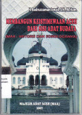 Membangun keistimewaan Aceh dari sisi adat budaya (MAA: historis dan sosiologisnya)