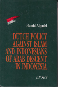 Dutch policy against Islam and Indonesians of Arab descent in Indonesia