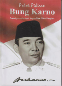 Pokok pikiran Bung Karno: pembelajaran pemimpin negeri dalam diskusi imaginer