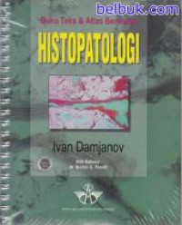 Buku teks dan atlas berwarna histopatologi = histopathology a color atlas and textbook