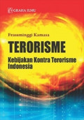 Terorisme: kebijakan kontra terorisme Indonesia